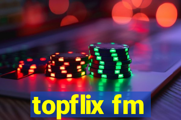 topflix fm